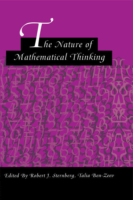 The Nature of Mathematical Thinking (Studies in Mathematical Thinking and Learning Series)