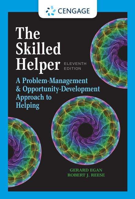 The Skilled Helper: A Problem Management and Opportunity Development Approach to Helping