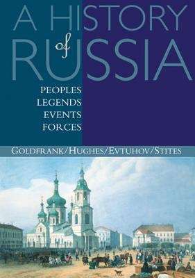Book cover of A History of Russia: Peoples, Legends, Events, Forces