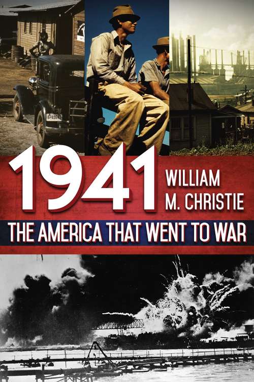 Book cover of 1941: The America That Went to War (Proprietary)