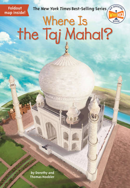 Where Is the Taj Mahal? (Where Is?)
