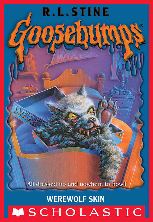 Book cover of Werewolf Skin: My Best Friend Is Invisible; Deep Trouble Ii; The Haunted School; Werewolf Skin (Goosebumps #60)