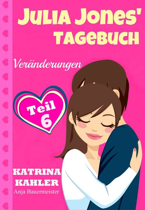 Book cover of Julia Jones' Tagebuch - Teil 6 - Veränderungen