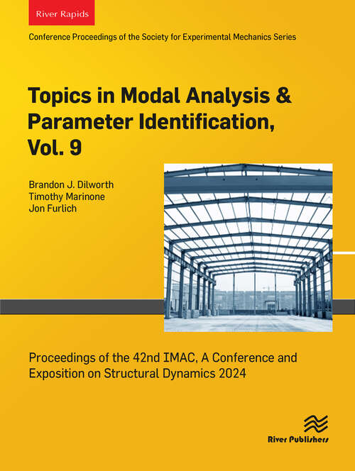 Book cover of Topics in Modal Analysis & Parameter Identification, Vol. 9: Proceedings of the 42nd IMAC, A Conference and Exposition on Structural Dynamics 2024 (1)