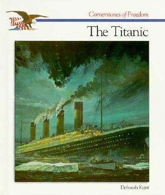 Book cover of The Titanic (Cornerstones of Freedom)
