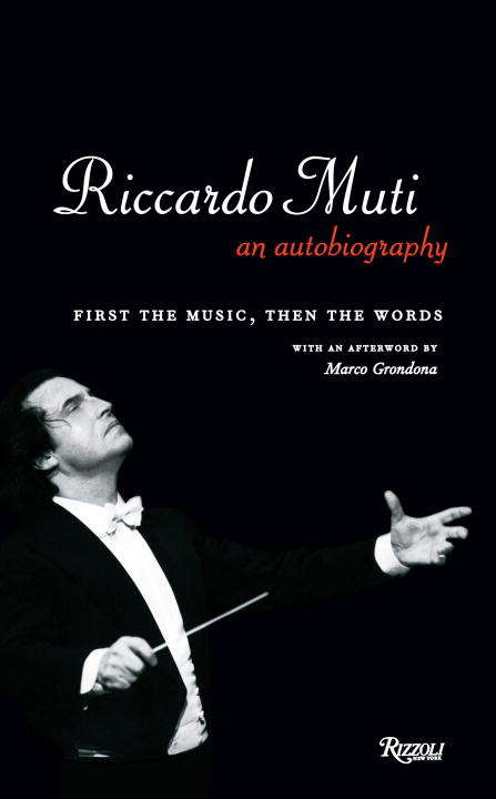 Book cover of Riccardo Muti: An Autobiography - First the Music, Then the Words