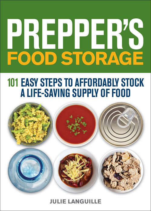 Book cover of Prepper's Food Storage: 101 Easy Steps to Affordably Stock a Life-Saving Supply of Food (Preppers Ser.)