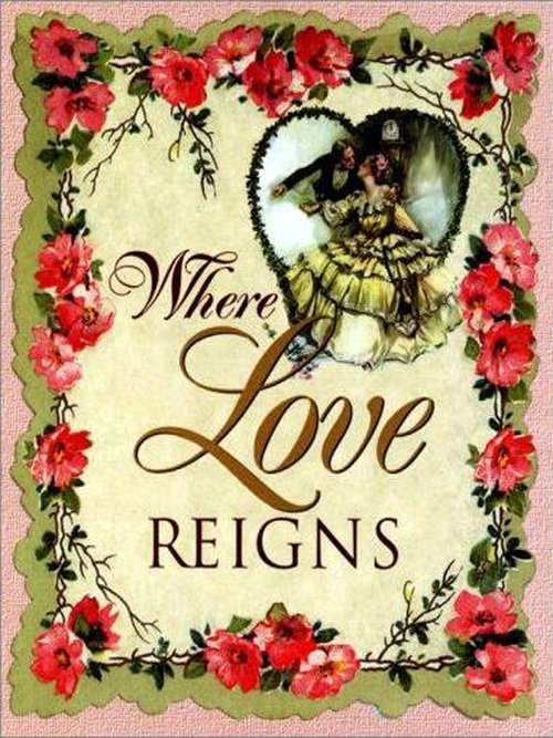 Book cover of Where Love Reigns