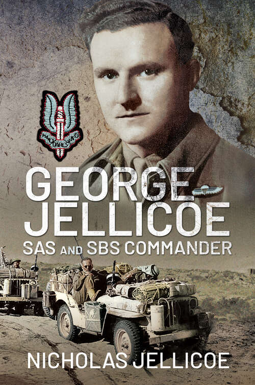 Book cover of George Jellicoe: SAS and SBS Commander