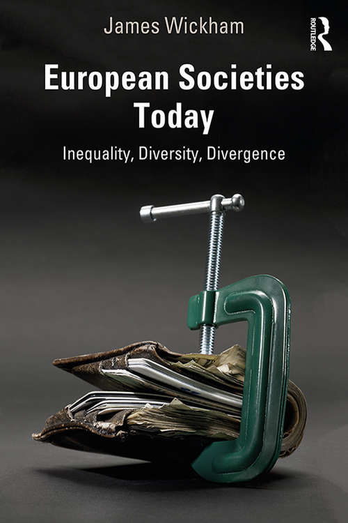 European Societies Today: Inequality, Diversity, Divergence