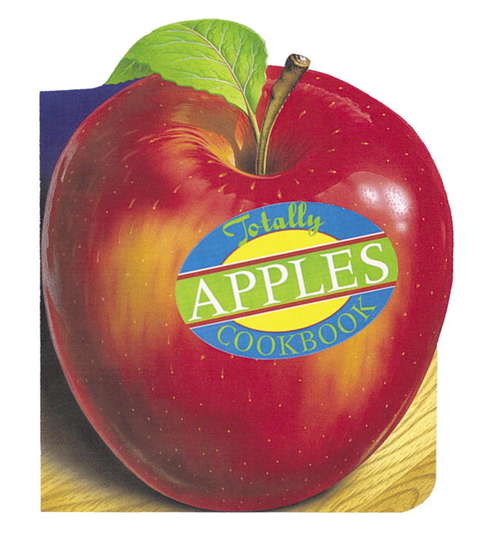Book cover of Totally Apples Cookbook