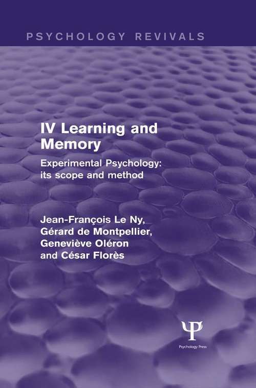 Experimental Psychology Its Scope and Method: Learning and Memory (Psychology Revivals)