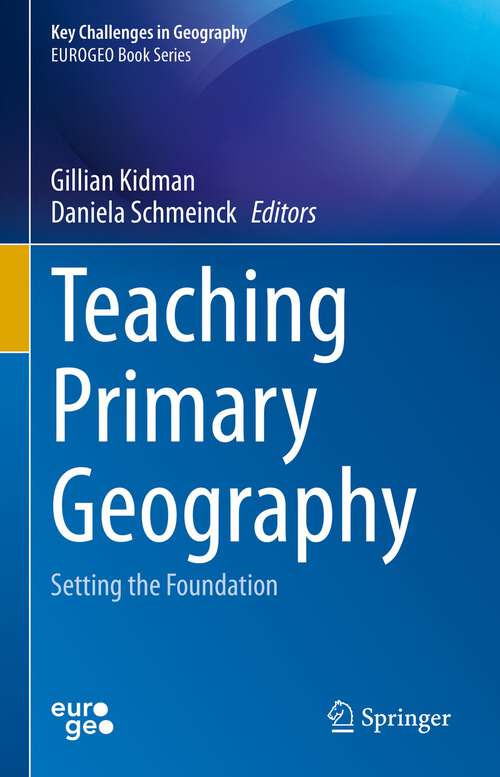 Teaching Primary Geography: Setting the Foundation (Key Challenges in Geography)