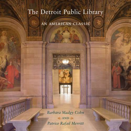 The Detroit Public Library: An American Classic
