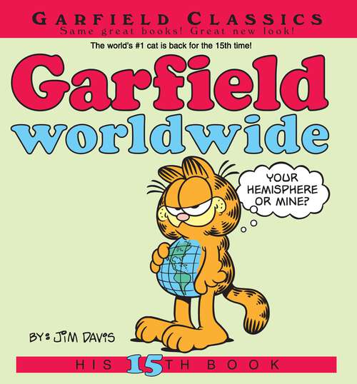 Book cover of Garfield Worldwide: His 15th Book (Garfield #15)