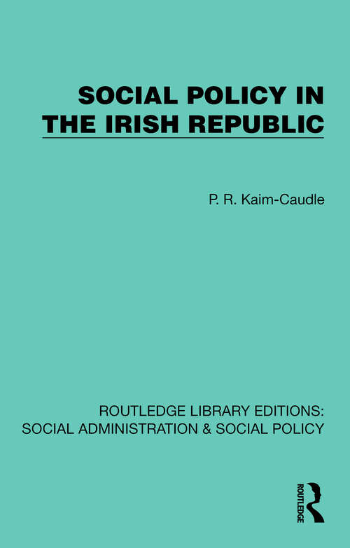 Book cover of Social Policy in the Irish Republic (1) (Routledge Library Editions: Social Administration & Social Policy)