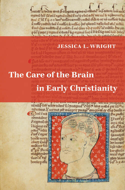 Book cover of The Care of the Brain in Early Christianity