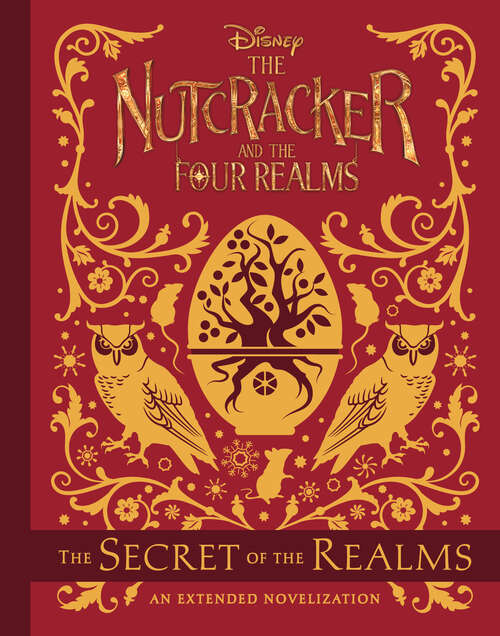 Book cover of The Nutcracker and the Four Realms: An Extended Novelization