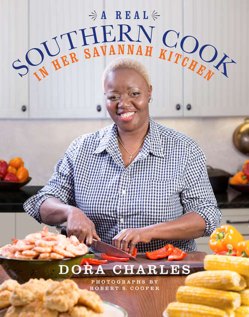 Book cover of A Real Southern Cook: In Her Savannah Kitchen