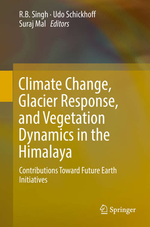 Book cover of Climate Change, Glacier Response, and Vegetation Dynamics in the Himalaya