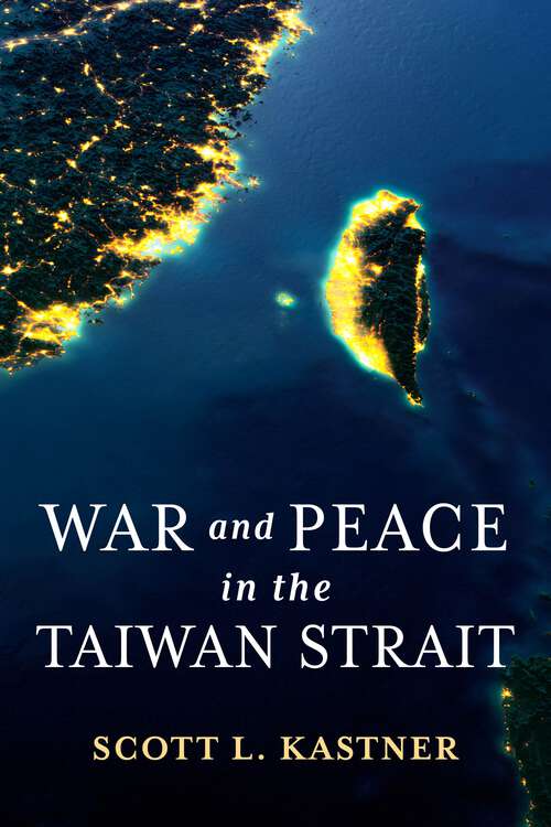 Book cover of War and Peace in the Taiwan Strait (Contemporary Asia in the World)