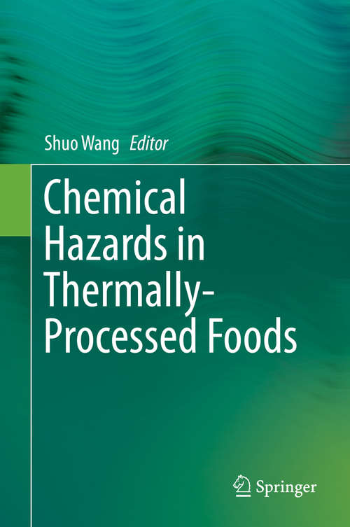 Book cover of Chemical Hazards in Thermally-Processed Foods (1st ed. 2019)