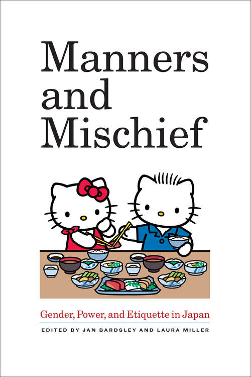 Manners and Mischief: Gender, Power, and Etiquette in Japan