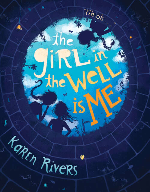 Book cover of The Girl in the Well Is Me (Penworthy Picks Middle School Ser.)