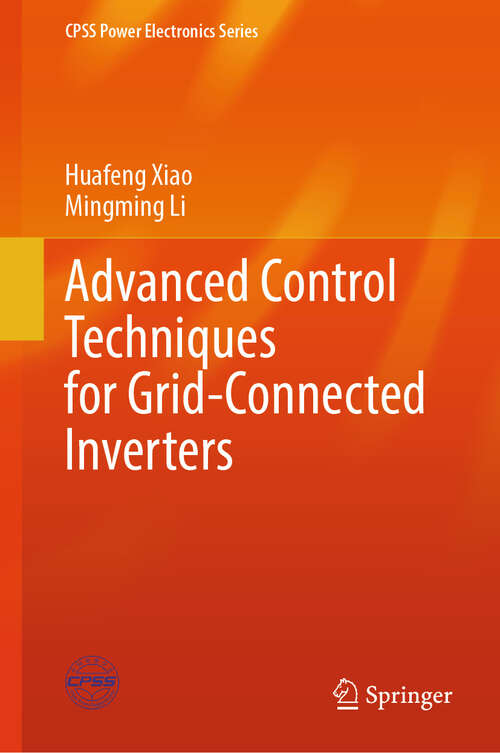 Book cover of Advanced Control Techniques for Grid-Connected Inverters (CPSS Power Electronics Series)