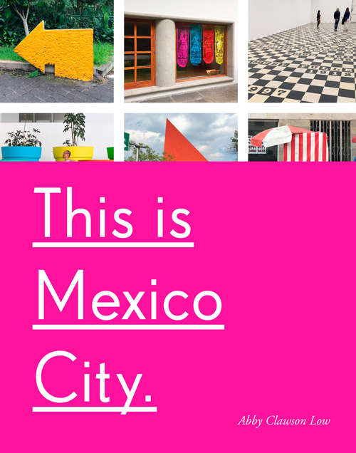 Book cover of This Is Mexico City