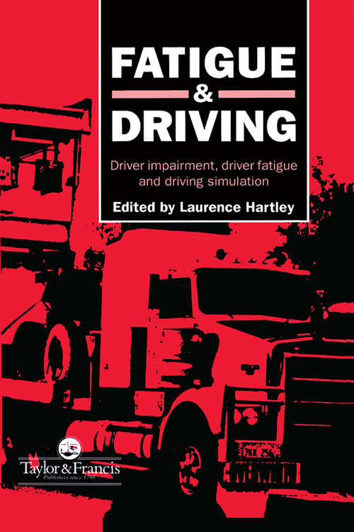 Book cover of Fatigue and Driving: Driver Impairment, Driver Fatigue, And Driving Simulation