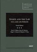 Sports and the Law: Text, Cases and Problems