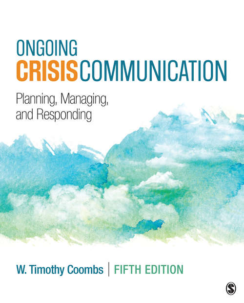 Book cover of Ongoing Crisis Communication: Planning, Managing, and Responding (Fifth Edition)