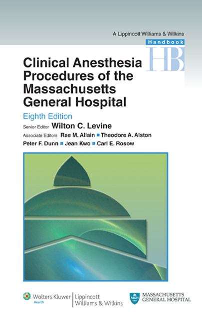 Book cover of Clinical Anesthesia Procedures of the Massachusetts General Hospital (8th Edition)