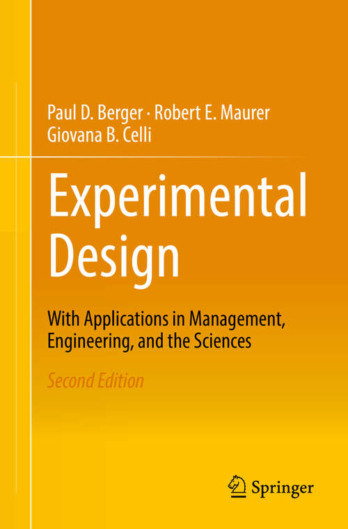 Experimental Design: With Applications In Management, Engineering And The Sciences