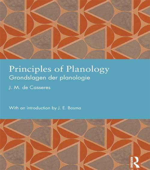 Book cover of Principles of Planology: Grondslagen der planologie (Studies in International Planning History)