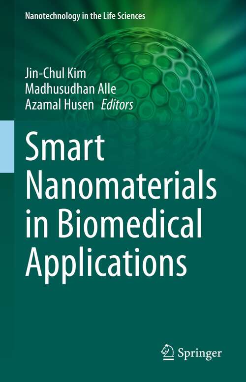 Smart Nanomaterials in Biomedical Applications (Nanotechnology in the Life Sciences)