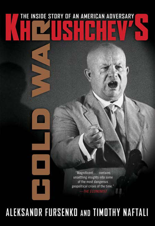 Book cover of Khrushchev's Cold War: The Inside Story of an American Adversary