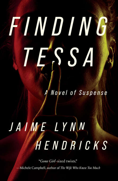 Book cover of Finding Tessa: A Novel of Suspense
