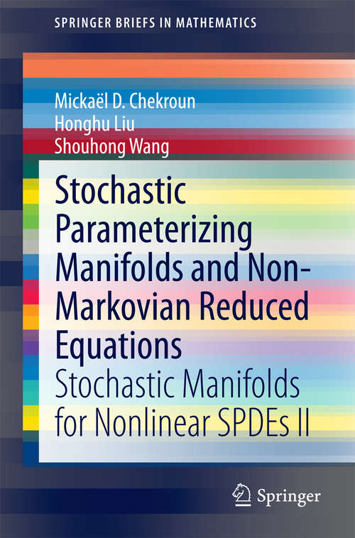 Stochastic Parameterizing Manifolds and Non-Markovian Reduced Equations