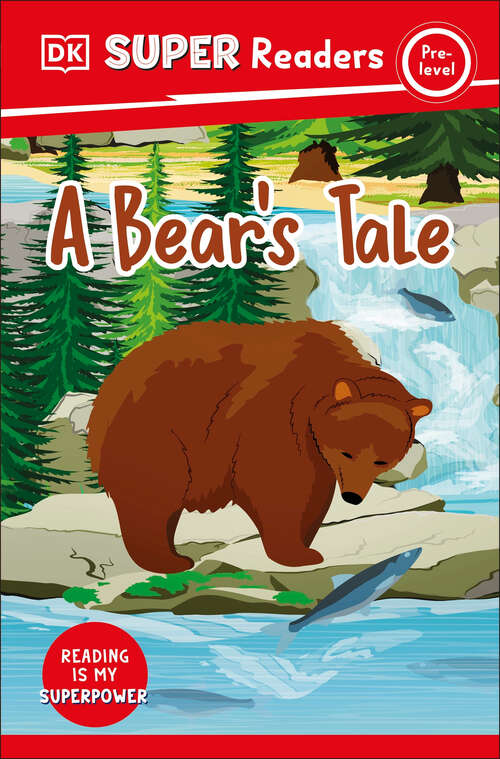 Book cover of DK Super Readers Pre-Level A Bear's Tale (DK Super Readers)