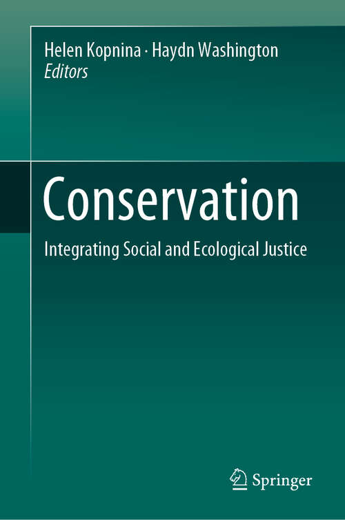 Book cover of Conservation: Integrating Social and Ecological Justice (1st ed. 2020) (Routledge Explorations In Environmental Studies)