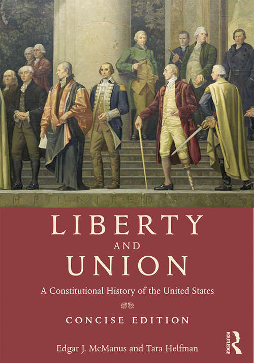 Book cover of Liberty and Union: A Constitutional History of the United States, concise edition