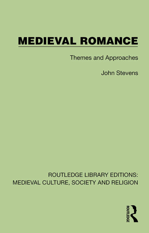 Book cover of Medieval Romance: Themes and Approaches (1) (Routledge Library Editions: Medieval Culture, Society, & Religion)