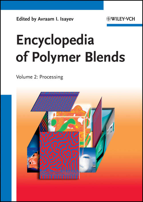 Book cover of Encyclopedia of Polymer Blends, Volume 2: Processing (Encyclopedia of Polymer Blends)