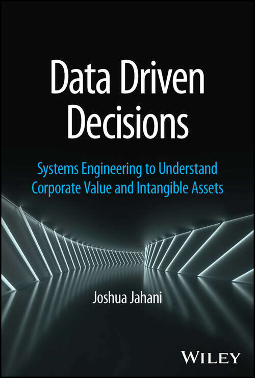Book cover of Data Driven Decisions: Systems Engineering to Understand Corporate Value and Intangible Assets