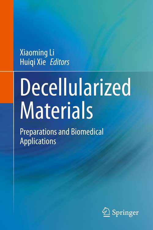 Decellularized Materials: Preparations and Biomedical Applications