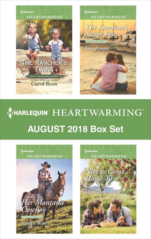Harlequin Heartwarming August 2018 Box Set: The Rancher's Twins\Her Montana Cowboy\The Lawman's Secret Vow\Nice to Come Home To