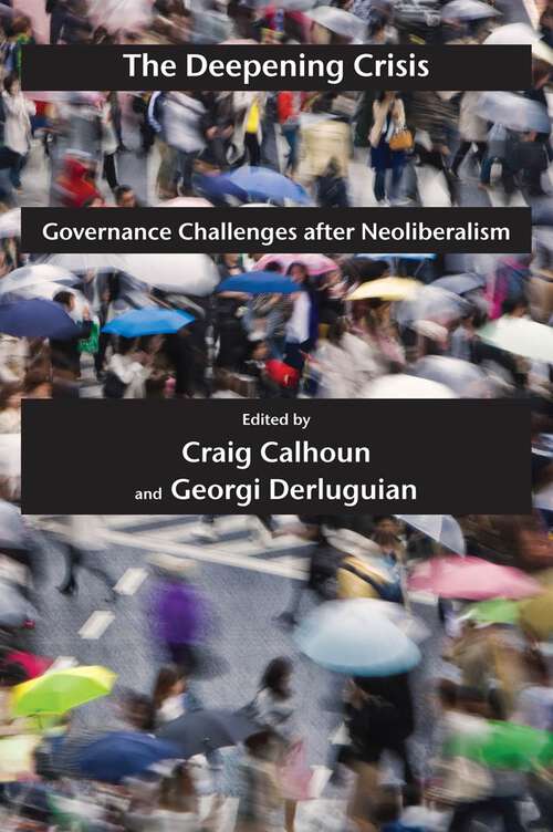 The Deepening Crisis: Governance Challenges after Neoliberalism (Possible Futures #3)