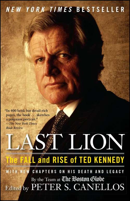 Book cover of Last Lion: The Fall and Rise of Ted Kennedy